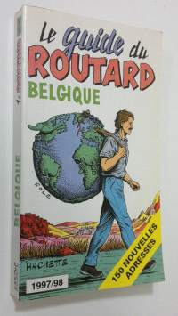 Le guide du Routard Belgique 1997/98
