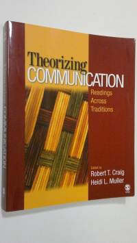 Theorizing Communication . Reading across traditions