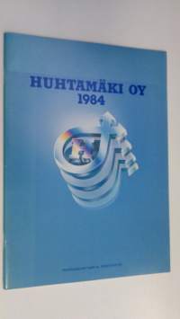 Huhtamäki Oy 1984 : Huhtamäki-yhtymän 64. toimintavuosi