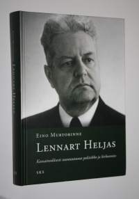 Lennart Heljas : kansainvälisesti suuntautunut poliitikko ja kirkonmies