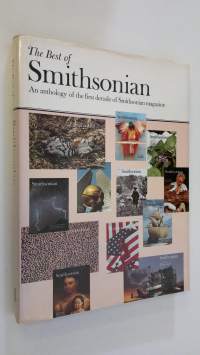 The best of Smithsonian : an anthology of the first decade of Smithsonian magazine