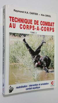 Technique de combat au corps-a-corps - tome 2