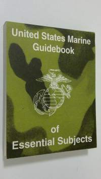 United States Marine guidebook of essential subjects