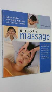 Quick-fix massage : release tension immediately with these quick-and easy routines