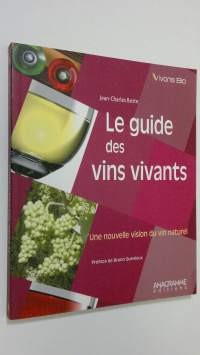 Le guide des vins vivants : une nouvelle vision du vin naturel (ERINOMAINEN)
