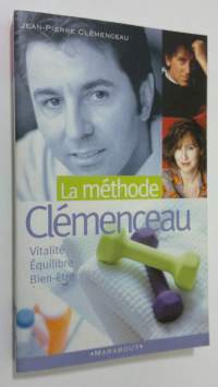 La methode Clemenceau : vitalite, equilibre, bien-etre