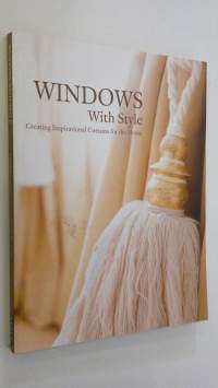 Windows with Style : creating inspirational curtains for the home