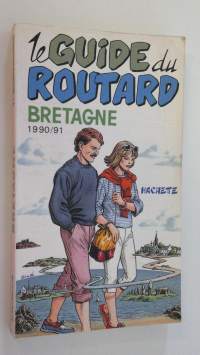 Le guide du routard Bretagne 1990/91