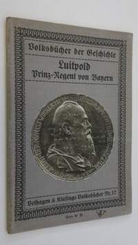 Luitpold - Prinz-Regent von Bayern
