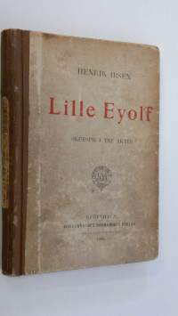 Lille Eyolf : skuespil i tre akter
