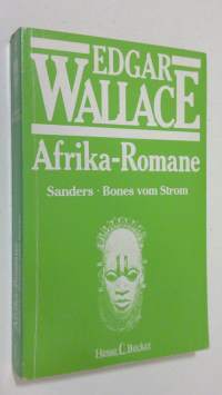 Afrika-Romane 3 : Sanders . Bones vom Strom