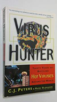 Virus Hunter : thirty years of battling hot viruses around the world