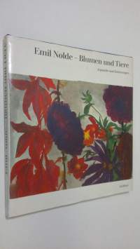 Emil Nolbe - Blumen und Tiere : Aquarelle und Zeichnungen