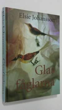 Glas fåglarna : roman