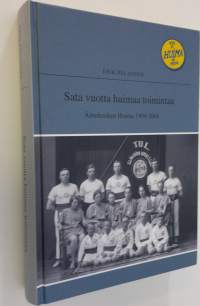 Sata vuotta huimaa toimintaa : Äänekosken Huima 1904-2004 (UUDENVEROINEN)