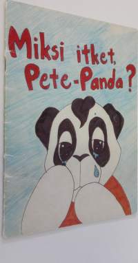 Miksi itket, Pete-Panda?