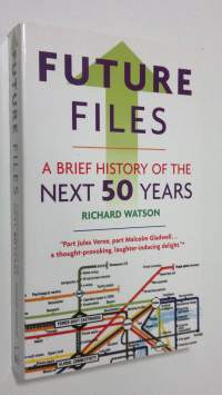 Future Files : a brief history of the next 50 years