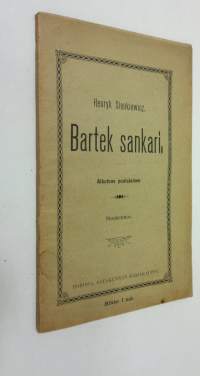 Bartek sankari (1889) (lukematon)