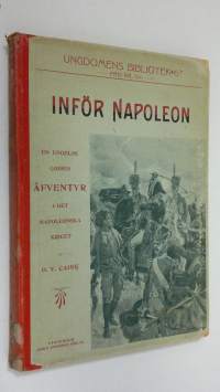 Inför Napoleon : en engelsk gosses äfventyr i det Napoleonska kriget