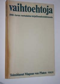 Vaihtoehtoja : 1900-luvun ruotsalaista kirjallisuudentutkimusta