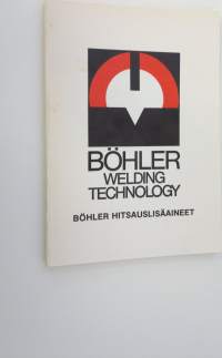 Böhler Welding Technology : Böhler Hitsauslisäaineet