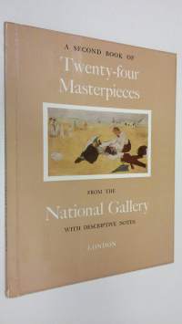 A second book of Twenty-four Masterpieces from the National Gallery with descriptive notes