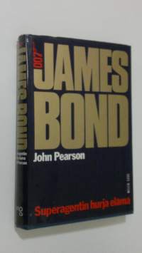 007 James Bond : superagentin hurja elämä