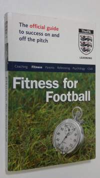 The Official FA Guide to Fitness for Football