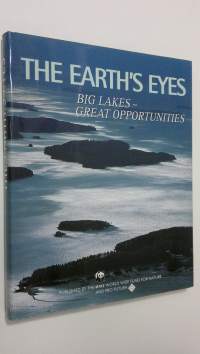 The Earth&#039;s eyes : big lakes - great opportunities