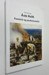 Åsta Holth : feminist og postkolonialist