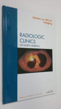 Update on PET/CT imaging : Radiological Clinics of North America - july 2007, vol. 45 nr. 4 (ERINOMAINEN)