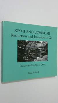 Keshi and uchikomi : reduction and invasion in Go