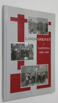 Landsarkivet i Vadstena 1899-1999 (ERINOMAINEN)