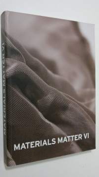 Materials Matter VI
