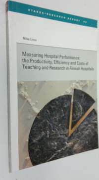 Measuring hospital performance : the productivity, efficiency and costs of teaching and research in Finnish hospitals