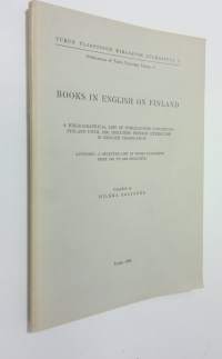 Books in English on Finland : a bibliographical list of publications concerning Finland until 1960, including Finnish literature in English translation