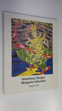 Sammlung Metzger = Metzgerin kokoelma Tampere 1984