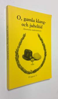 O, gamla klang- och jubeltid : aboensiska studentminnen : festskrift med anledning av Åbo Akademis studentkårs 75-års jubileum
