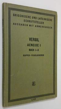 Virgils Aeneide - cur den schulgebrauch erläutert (erstes heft: Aeneis I-III)