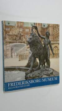 Frederiksborg museum : Illustrated guide