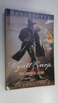 Wyatt Earp : mies, lainvartija, legenda