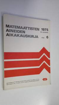 Matemaattisten aineiden aikakauskirja 1975 vihko 6