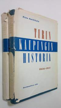 Turun kaupungin historia : 1-2 1856-1917