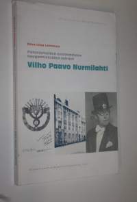 Pohjoismaiden ensimmäinen kauppatieteiden tohtori Vilho Paavo Nurmilahti 1899-1943