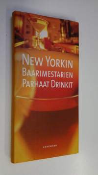 New Yorkin baarimestarien parhaat drinkit