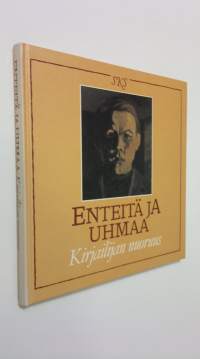 Enteitä ja uhmaa : kirjailijan nuoruus : näytteitä Suomalaisen kirjallisuuden seuran kirjallisuusarkiston kokoelmista (signeerattu)