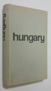 Hungary : a comprehensive guidebook for visitors and armchair travellers with many coloured illustrations and maps