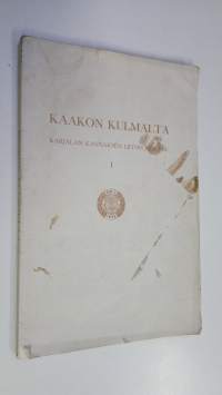 Kaakon kulmalta : Karjalan kannaksen liiton julkaisu 1