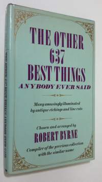 The Other 637 Best Things Anybody Ever Said