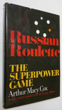 Russian Roulette : th esuperpower game
